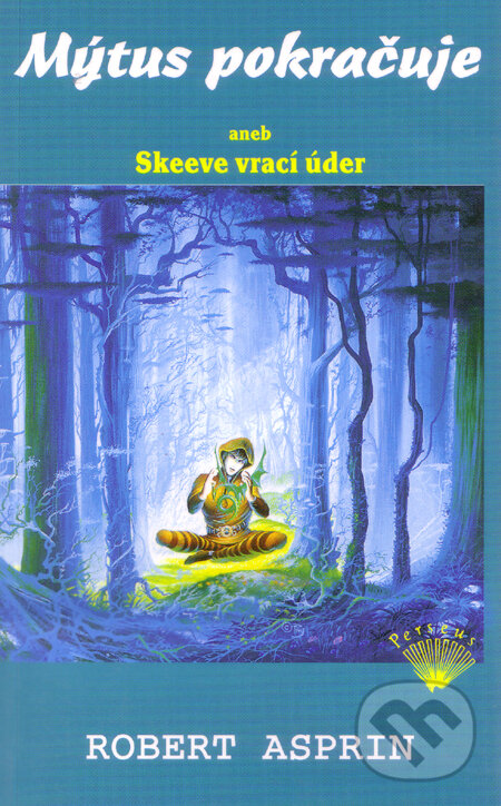 Levně Mýtus pokračuje (aneb Skeeve vrací úder) - Robert Asprin - kniha z kategorie Sci-fi