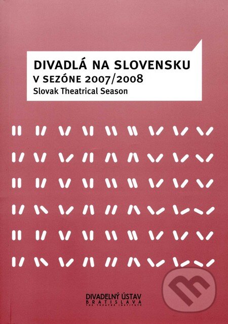 Levně Divadlá na Slovensku (Sezóna 2007-2008) - Oleg Dlouhý a kol. - kniha z kategorie Divadlo