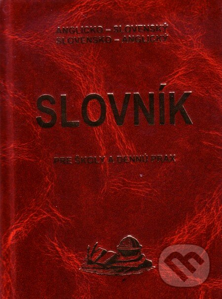 Levně Anglicko-slovenský, slovensko-anglický slovník pre školy a dennú prax - kniha z kategorie Jazykové učebnice a slovníky