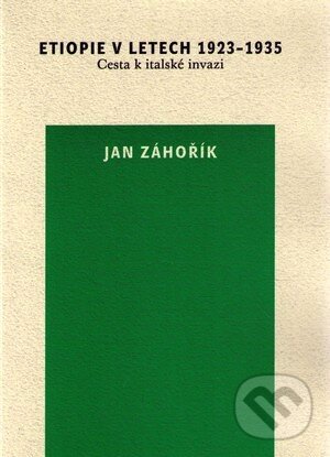 Levně Etiopie v letech 1923 - 1935 (Cesta k italské invazi) - kniha z kategorie História