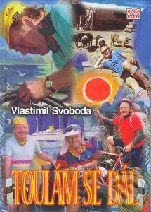 Kniha: Toulám se dál (Vlastimil Svoboda). Cykloturistika, 2001
