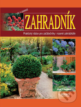 Kniha: Zahradník (Rebo). Rebo, 2010