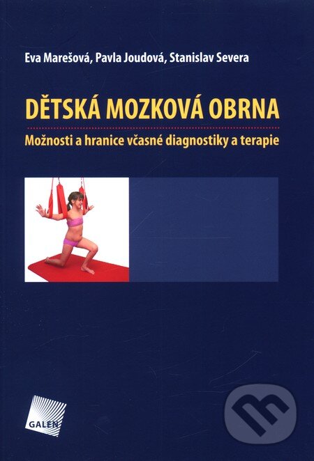 Levně Dětská mozková obrna (Možnosti a hranice včasné diagnostiky a terapie) - kniha z kategorie Pediatria