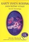 Levně Karty Svatá rodina aneb řešíme vztahy (Nácvik channelingu) - kniha z kategorie Spiritualita
