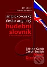 Anglicko-český a česko-anglický hudební slovník - Jan Spisar, Ludmila Peřinová, Montanex, 2010