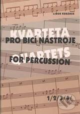 Kvarteta pro bicí nástroje / Quartets for Percussion 1-4 - Libor Kubánek