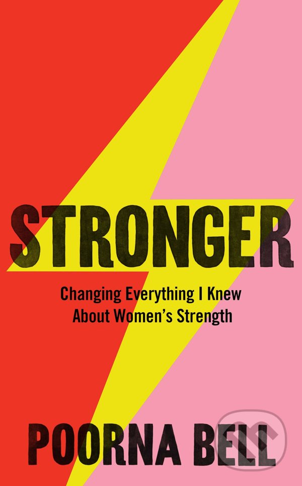 Levně Stronger (Changing Everything I Knew About Women's Strength) - kniha z kategorie Autobiografie