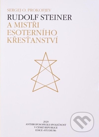 Levně Rudolf Steiner a Mistři esoterního křesťanství - Sergej O. Prokofjev - kniha z kategorie Záhady a paranormálne javy