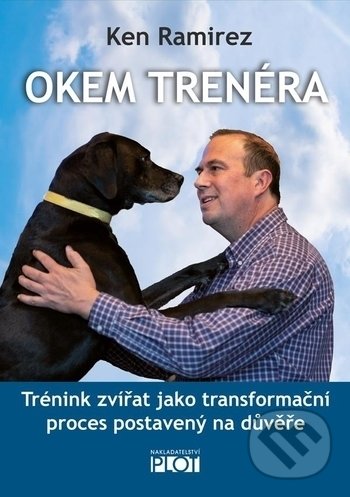 Levně Okem trenéra (Trénink zvířat jako transformační proces postavený na důvěře) - kniha z kategorie Chov psov
