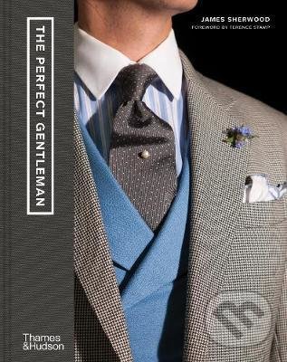Levně The Perfect Gentleman (The Pursuit of Timeless Elegance and Style in London) - kniha z kategorie Móda