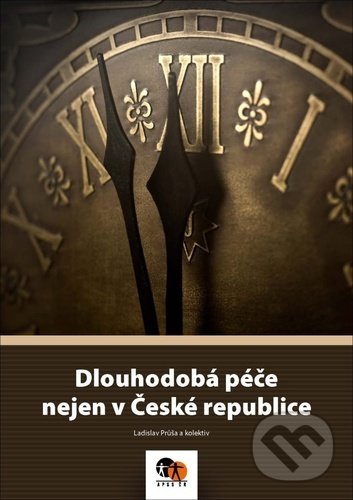 Levně Dlouhodobá péče nejen v České republice - Ladislav Průša - kniha z kategorie Opatrovateľstvo