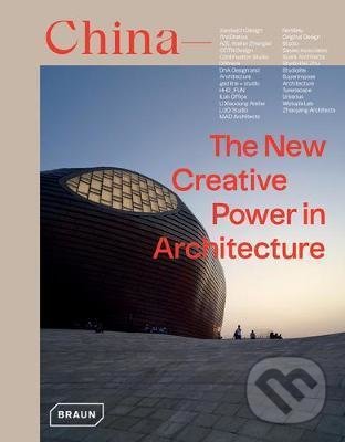 Levně China (The New Creative Power in Architecture) - Chris van Uffelen - kniha z kategorie Architektúra
