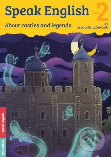 Levně Speak English - stage 2 (About castles and legends (A1 pokročilý začátečník)) - kniha z kategorie Jazykové učebnice a slovníky