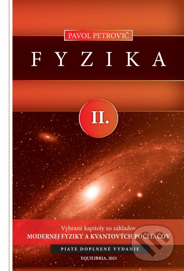 Levně Fyzika II. (Vybrané kapitoly zo základov modernej fyziky a kvantových počítačov) - kniha z kategorie Vysoké školy