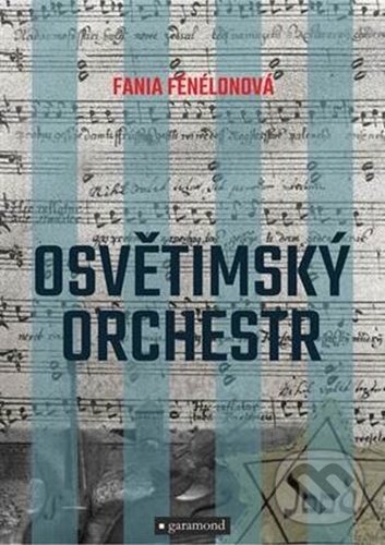 Levně Osvětimský orchestr - Fania Fénelon - kniha z kategorie Beletria