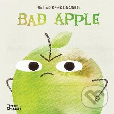 Bad Apple - Huw Lewis Jones, Ben Sanders (ilsutrátor), Thames & Hudson, 2021