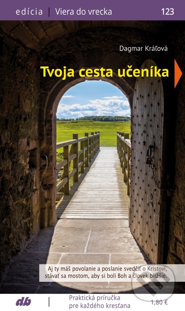Levně Tvoja cesta učeníka - Dagmar Kráľová - kniha z kategorie Duchovný život