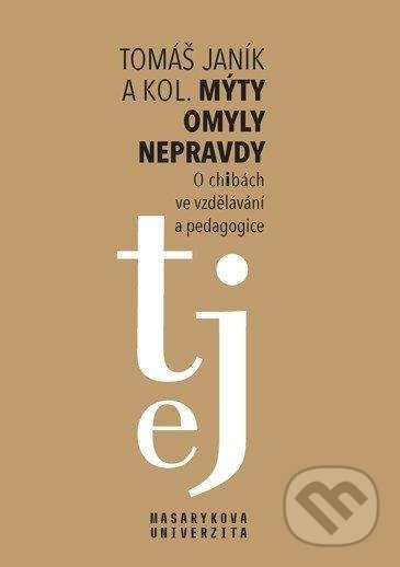 Levně Mýty * omyly * nepravdy (O „chibách“ ve vzdělávání a pedagogice) - kniha z kategorie Pedagogika