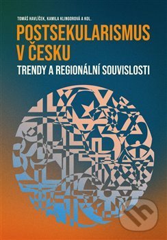 Levně Postsekularismus v Česku (Trendy a regionální souvislosti) - kniha z kategorie Náboženská literatúra