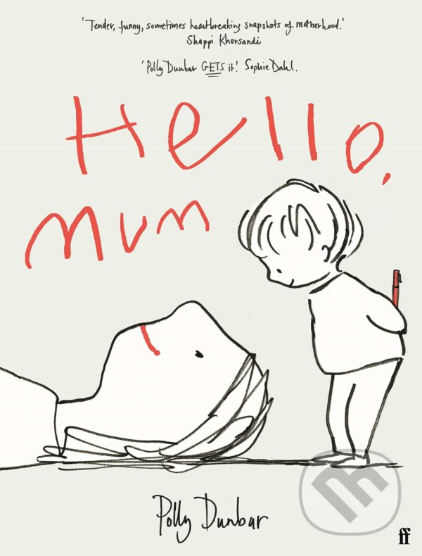 Levně Hello, Mum - Polly Dunbar - kniha z kategorie Vzťahy a rodina