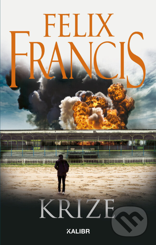 Krize - Felix Francis, Kalibr, 2021