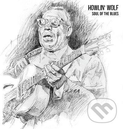Howlin&#039; Wolf: Soul of the Blues LP - Howlin Wolf, Hudobné albumy, 2021