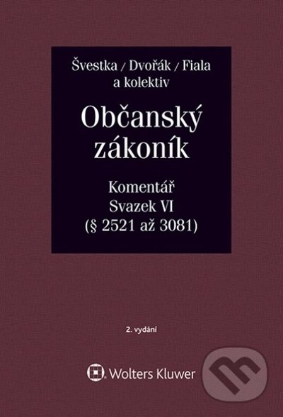 Občanský zákoník (zák. č. 89/2012 Sb.). Komentář. Svazek VI (závazkové právo – druhá část) koupíte na Martinus.cz