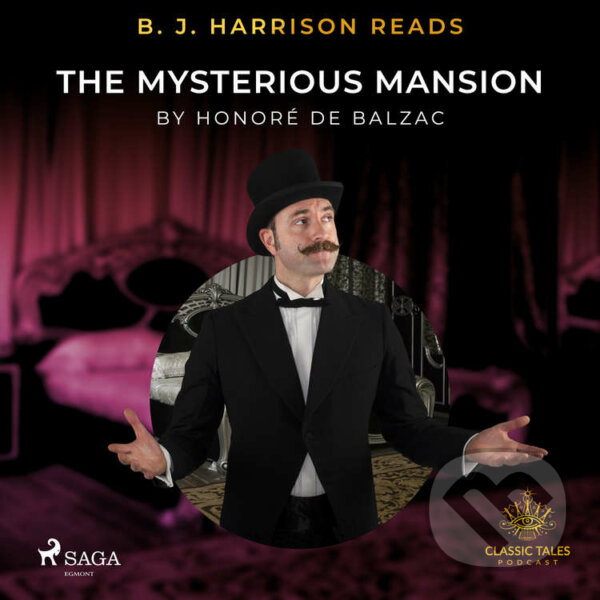 B. J. Harrison Reads The Mysterious Mansion (EN) - Honoré de Balzac, Saga Egmont, 2021