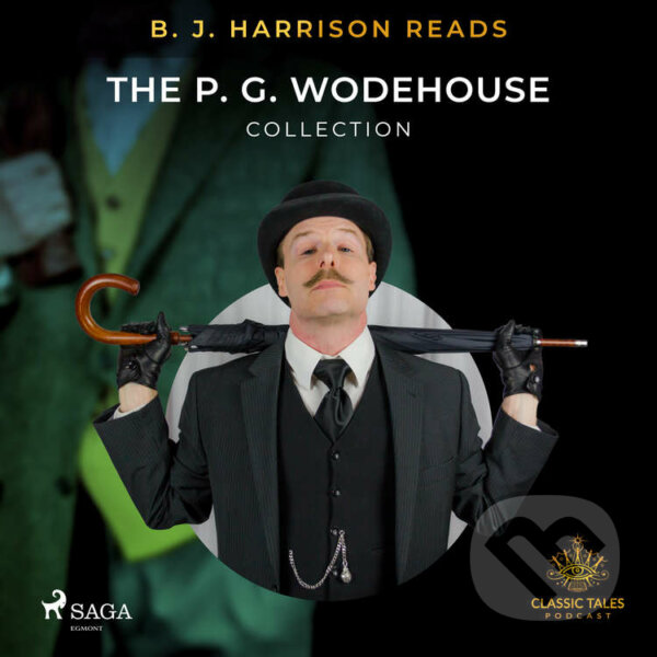 B. J. Harrison Reads The P. G. Wodehouse Collection (EN) - P.G. Wodehouse, Saga Egmont, 2021