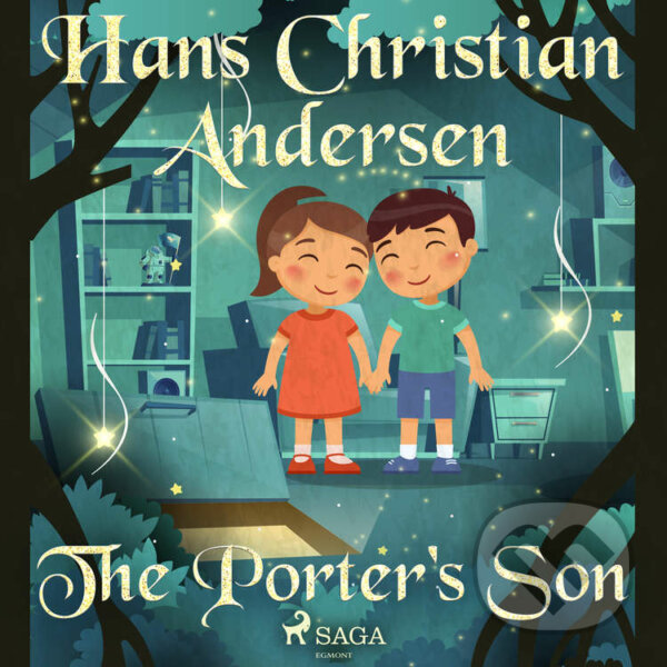 Audiokniha: The Porter's Son (EN) (Hans Christian Andersen). Saga Egmont, 2021