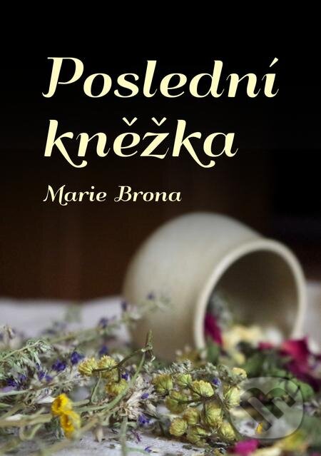 E-kniha: Poslední kněžka (Marie Brona). E-knihy jedou