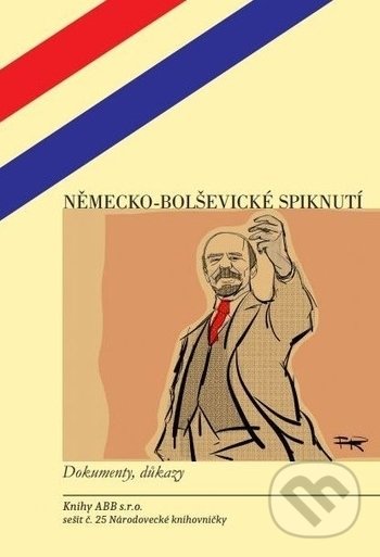 Levně Německo-bolševické spiknutí (Dokumenty, důkazy) - George Creel, kolektiv autorů - kniha z kategorie Reportáže a publicistika