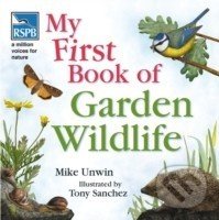 Levně My First Book of Garden Wildlife - Mike Unwin - kniha z kategorie Naučné knihy