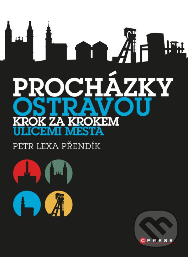 Kniha: Procházky Ostravou (Petr Lexa Přendík). CPRESS, 2021