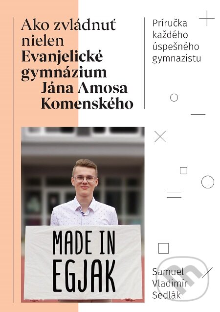 Ako zvládnuť nielen Evanjelické gymnázium Jána Amosa Komenského - kniha z kategorie Učebnice a slovníky