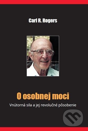Kniha: O osobnej moci (Carl.R.Rogers). Inštitút psychoterapie a socioterapie, 2021