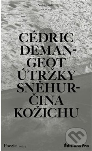 Levně Útržky Sněhurčina kožichu - Cédric Demangeot - kniha z kategorie Poézia