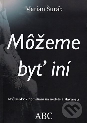 Môžeme byť iní