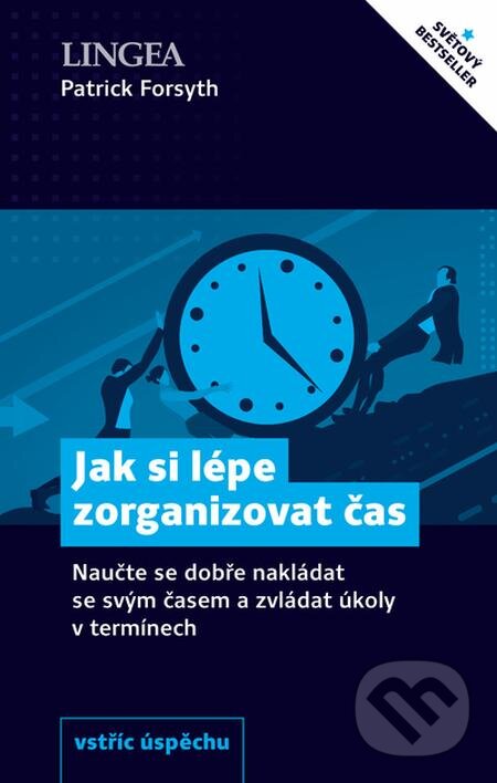 E-kniha: Jak si lépe zorganizovat čas (Patrick Forsyth). Lingea, 2020
