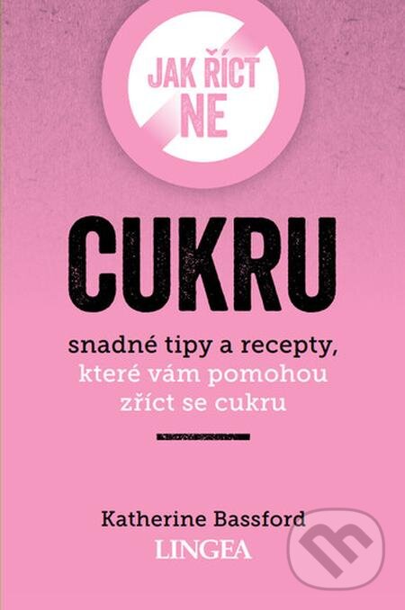 E-kniha: Jak říct ne cukru (Katherine Bassford). Lingea, 2021