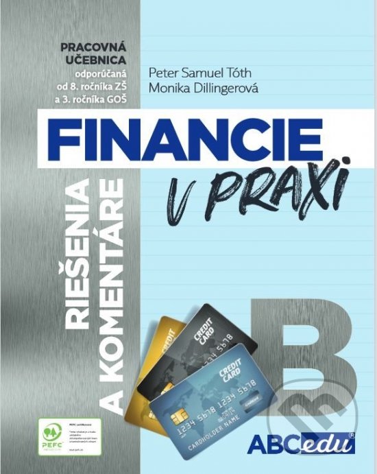 Levně Financie v praxi - riešenia a komentáre - časť B - Peter Samuel Tóth, Monika Dillingerová - kniha z kategorie 2. stupeň