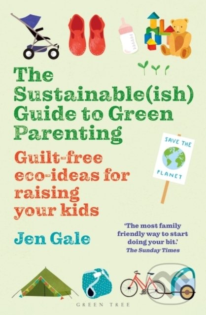 Kniha The Sustainable(ish) Guide to Green Parenting