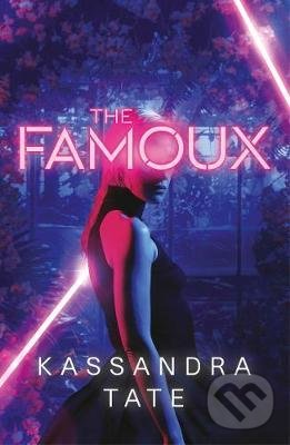Levně The Famoux - Kassandra Tate - kniha z kategorie Beletria