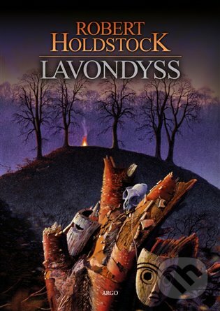 E-kniha: Lavondyss (Robert Holdstock). Argo, 2015