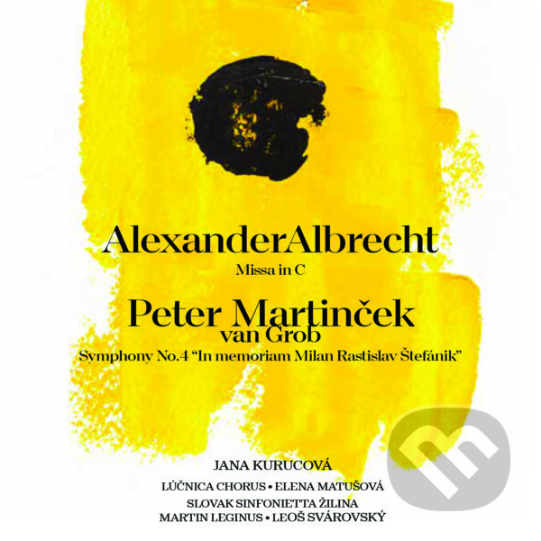 Levně Alexander Albrecht - Missa in C, Peter Martinček van Grob - Symphony No.4 "In memoriam Milan Rastislav Štefánik"