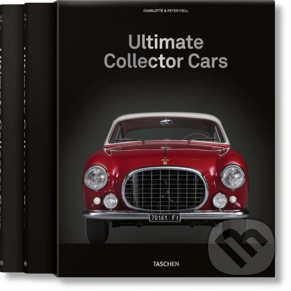 Ultimate Collector Cars - Charlotte, Peter Fiell, Taschen, 2021