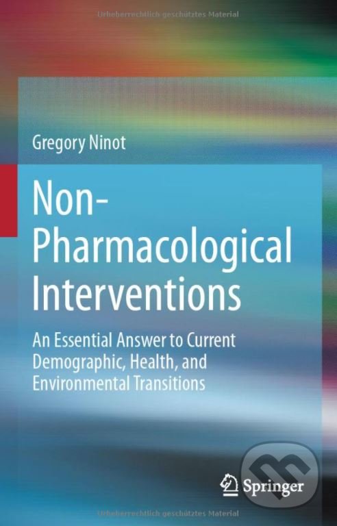 Levně Non-Pharmacological Interventions (An Essential Answer to Current Demographic, Health, and Environmental Transitions) - kniha z kategorie Medicína