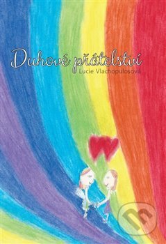 Levně Duhové přátelství - Lucie Vlachopulosová - kniha z kategorie Beletria