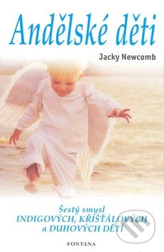 Andělské děti - Jacky Newcomb, Fontána, 2010