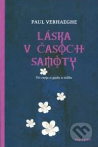 Levně Láska v časoch samoty - Paul Verhaeghe - kniha z kategorie Eseje, úvahy a glosy